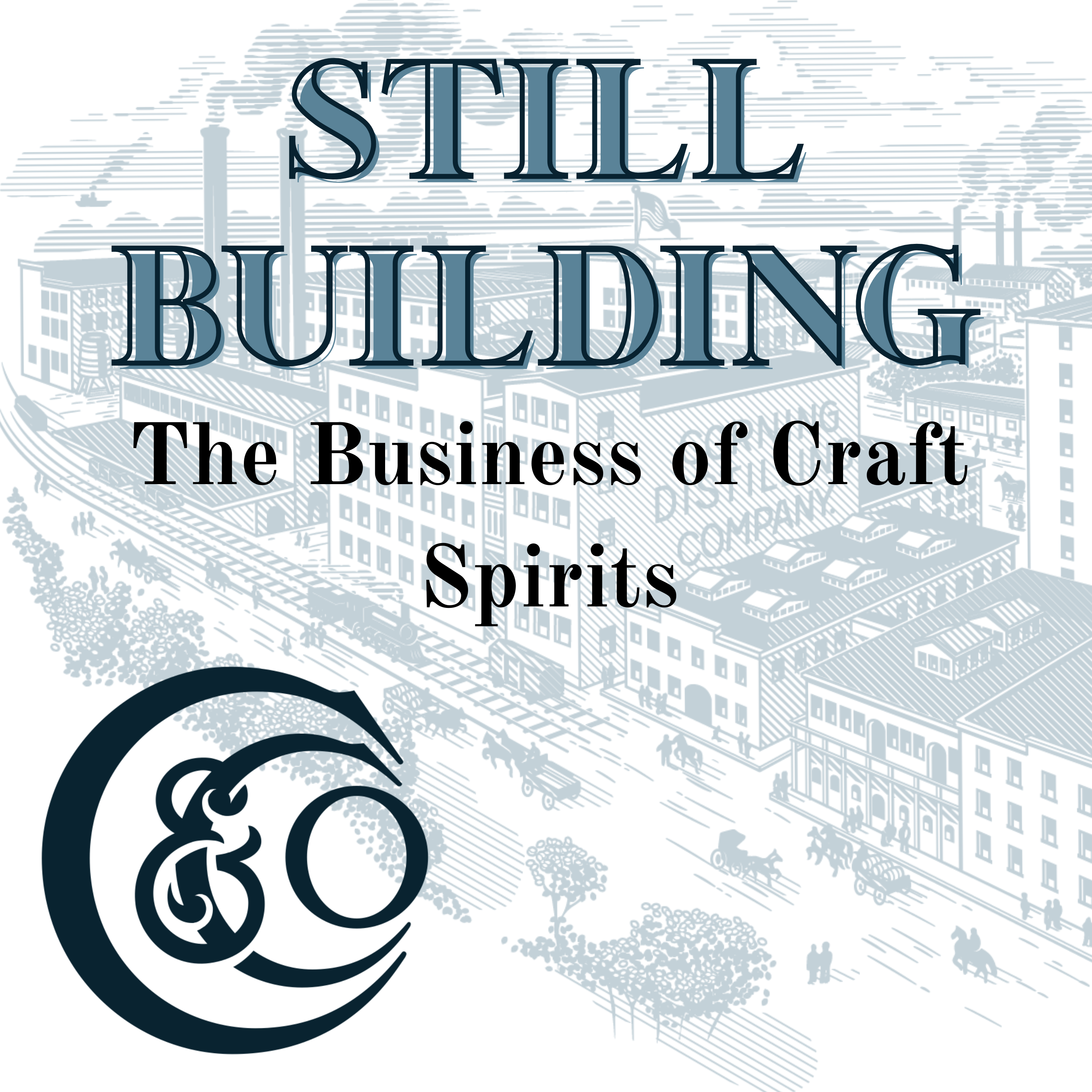 Still Building - The Business of Craft Spirits
